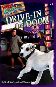 Drive-In of Doom (Wishbone Mysteries, Bk 7)