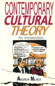 Contemporary Cultural Theory: An Introduction