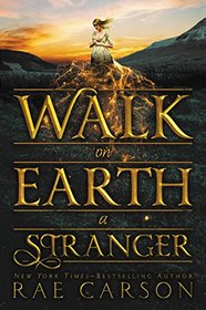 Walk on Earth a Stranger (Gold Seer, Bk 1)