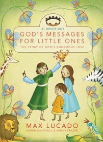 God's Messages for Little Ones: The Story of God's Enormous Love (Story, The)