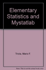 Elementary Statistics and MyStatLab