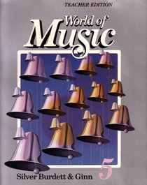 World of Music 5 Teacher Edition Silver Burdett & Ginn (Spiral-Bound 1990 Printing, Second Edition)
