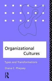 Organizational Cultures: Types and Transformations