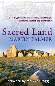 Sacred Land: Decoding the Hidden History of Britain