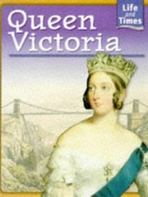 Queen Victoria (Life  Times S.)