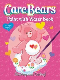 Sharing and Caring Care Bears Paint with Water Book