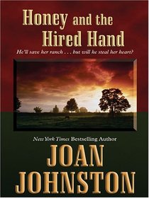 Honey And The Hired Hand (Thorndike Press Large Print Americana Series)