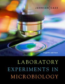 Laboratory Experiments in Microbiology (8th Edition)