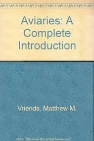 Aviaries: A Complete Introduction