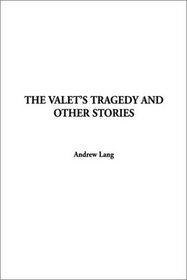 The Valet's Tragedy and Other Stories