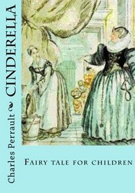 Cinderella: Fairy tale for children