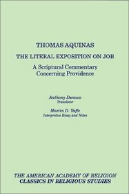 The Literal Exposition on Job: A Scriptural Commentary Concerning Providence (Ventures in Religion)