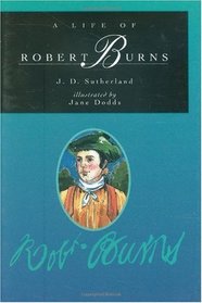 A Life of Robert Burns