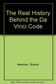 The Real History Behind the Da Vinci Code
