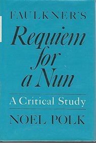 Faulkner's Requiem for a Nun: A Critical Study