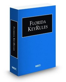 Florida KeyRules, 2009 ed.