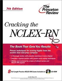 Cracking the NCLEX-RN with Sample Tests on CD-ROM, 7th Edition (Cracking the Nclex-Rn)