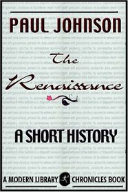 The Renaissance, a Short History