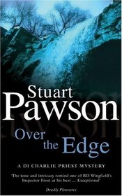 Over The Edge (Detective Inspector Charlie Priest Mystery)