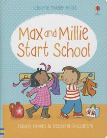 Max and Millie Start School (Toddler Books)