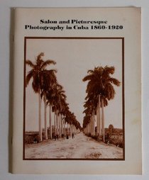 Salon and Picturesque Photography in Cuba, 1860-1920