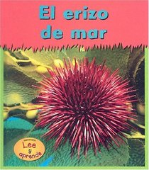 El Erizo De Mar / Sea Urchins (Heinemann Lee Y Aprende/Heinemann Read and Learn (Spanish)) (Spanish Edition)