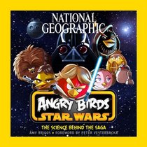 National Geographic Angry Birds Star Wars: The Science Behind the Saga
