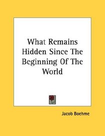 What Remains Hidden Since The Beginning Of The World