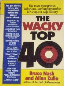 The Wacky Top 40