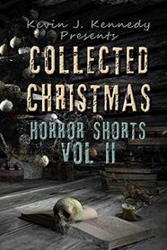 Collected Christmas Horror Shorts 2 (Collected Horror Shorts)