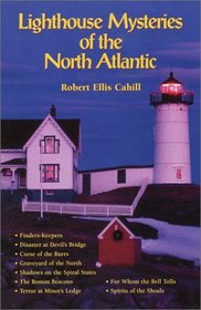 Lighthouse Mysteries of the North Atlantic (New England's Collectible Classics)