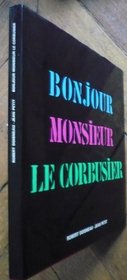 Bonjour monsieur Le Corbusier