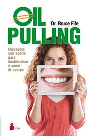 Oil Pulling (Spanish Edition)