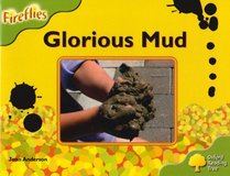 Oxford Reading Tree: Stage 7: Fireflies: Glorious Mud