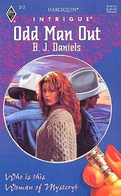 Odd Man Out (Who is this Woman of Mystery?) (Harlequin Intrigue, No 312)