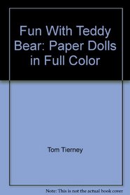 Fun With Teddy Bear: Paper Dolls in Full Color