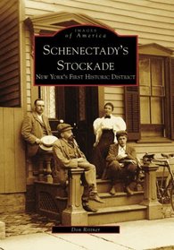 Schenectady's Stockade: New York's First Historic District (NY) (Images of America)