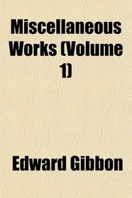 Miscellaneous Works (Volume 1)