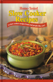 Home Tested Slow Cooker Recipes