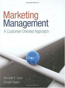 Marketing Management: A Customer-Oriented Approach