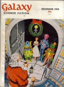 Galaxy Science Fiction (December, 1953) (Volume 7, No. 3)