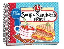 Our Favorite Soup & Sandwich Recipes (Our Favorite Recipes Collection)