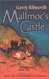 Mallmoc's Castle (Knights of the Liofwende)