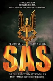The Complete History of the SAS: The Full Inside Story of the World's Most Feared Elite Fighting Force