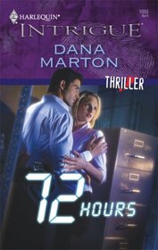 72 Hours (Thriller) (Harlequin Intrigue, No 1055)