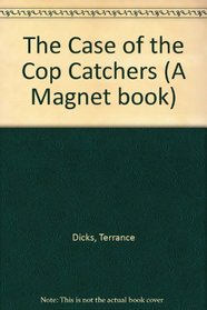 The Case of the Cop Catchers (A Magnet book)