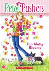 Too Many Blooms (Petal Pushers, Bk 1)