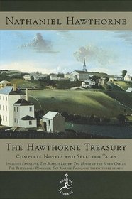 The Hawthorne Treasury : Complete Novels and Selected Tales (Modern Library)