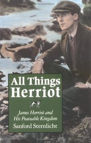 All Things Herriot: James Herriot and His Peaceable Kingdom
