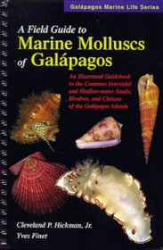 A Field Guide to Marine Molluscs of Galapagos (Galapagos marine life series) (Galapagos marine life series)